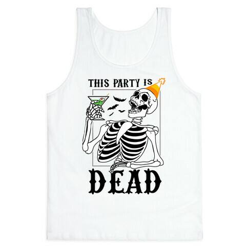 This Party Is Dead Tank Top