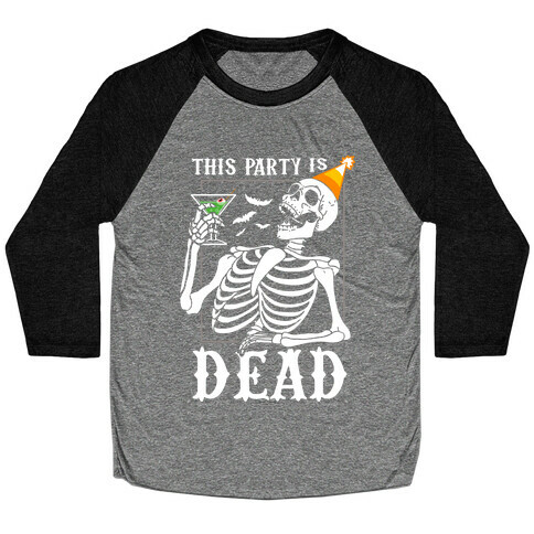 This Party Is Dead Baseball Tee