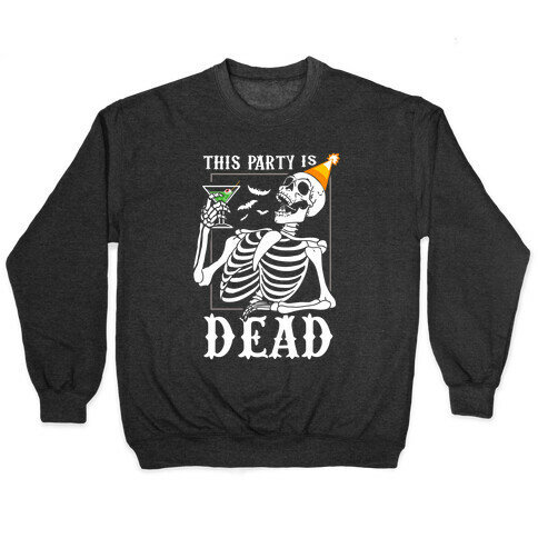 This Party Is Dead Pullover