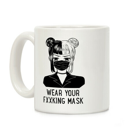 Wear Your Fxxking Mask Coffee Mug