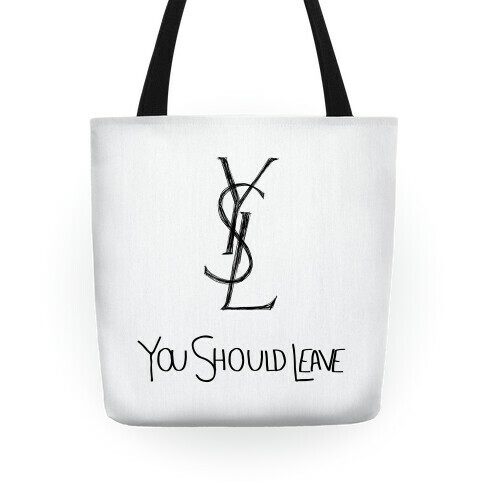 YSL Parody You Should Leave (white) Tote