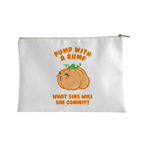 Pump With a Rump What Sins Will She Commit? Accessory Bag