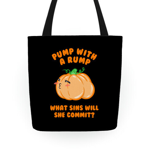 Pump With a Rump What Sins Will She Commit? Tote