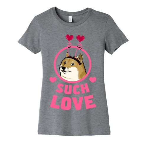 Doge: Such Love Womens T-Shirt
