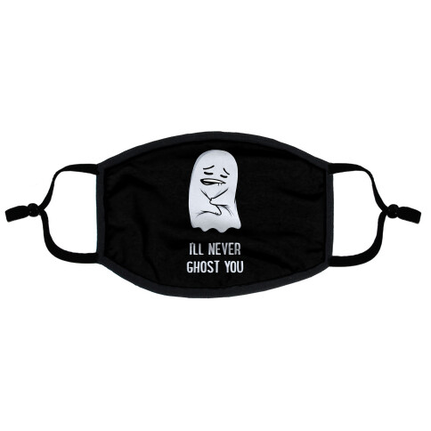 I'll Never Ghost You Flat Face Mask