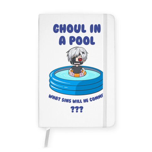 Ghoul In a Pool What Sins Will He Commit??? Notebook