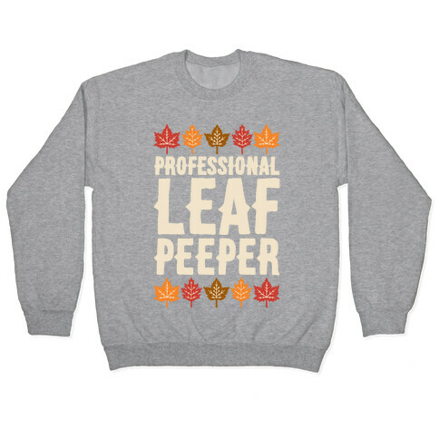 Professional Leaf Peeper Pullover