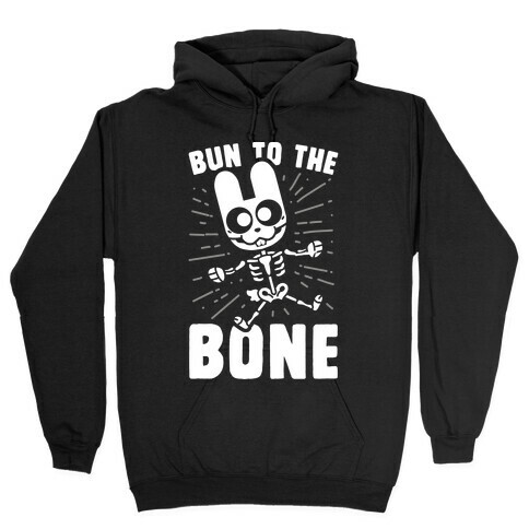 Bun To The Bone Hooded Sweatshirt
