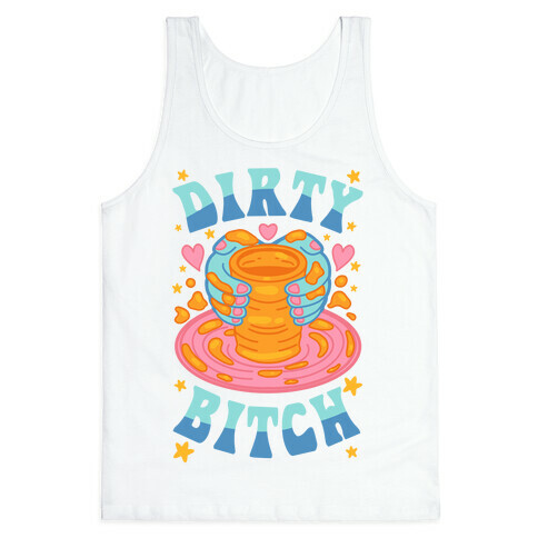 Dirty Bitch Tank Top