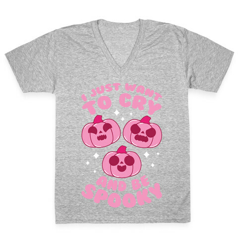 I Just Want To Cry And Be Spooky Pink V-Neck Tee Shirt