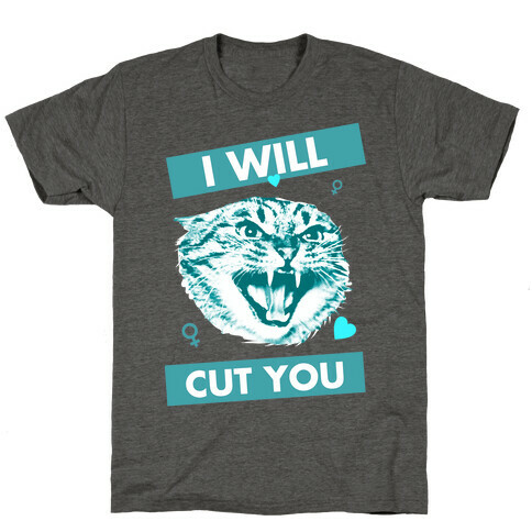 I Will Cut You T-Shirt