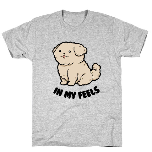 In My Feels T-Shirt