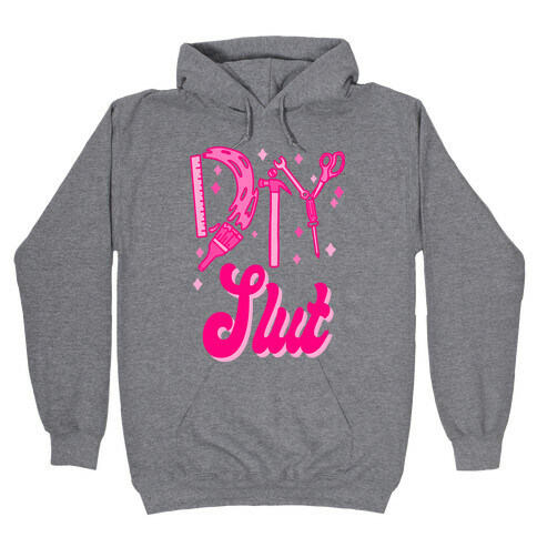 DIY Slut Hooded Sweatshirt