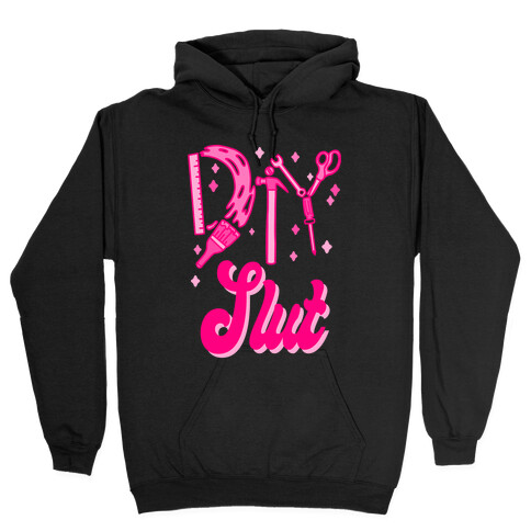 DIY Slut Hooded Sweatshirt