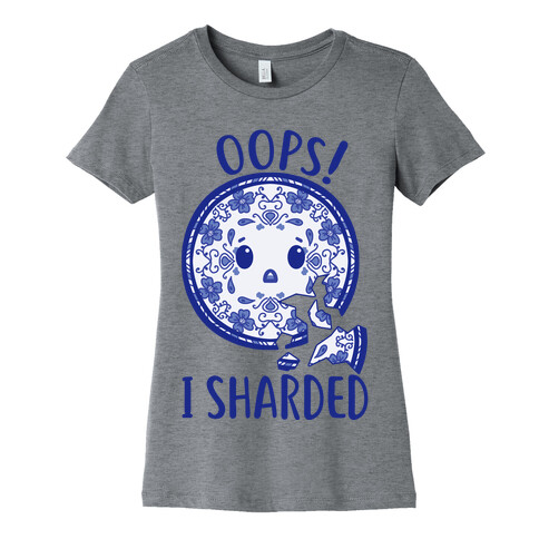 Oops! I Sharded Womens T-Shirt