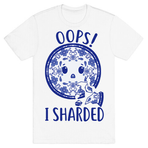 Oops! I Sharded T-Shirt