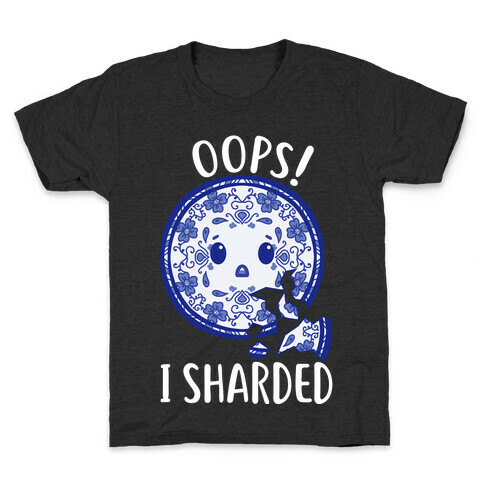 Oops! I Sharded Kids T-Shirt
