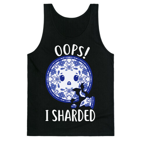 Oops! I Sharded Tank Top