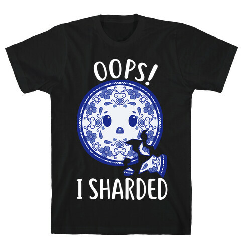 Oops! I Sharded T-Shirt