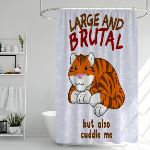 Large And Brutal But Also Cuddle Me Shower Curtain