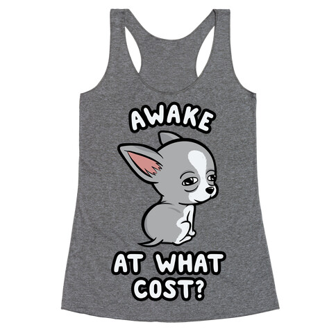 Awake At What Cost? Racerback Tank Top