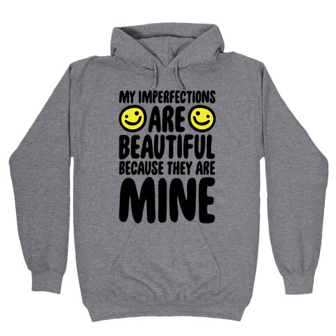 My Imperfections Are Beautiful Hooded Sweatshirt