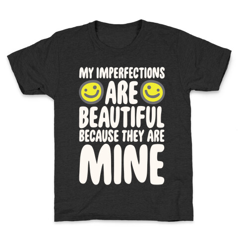 My Imperfections Are Beautiful Kids T-Shirt