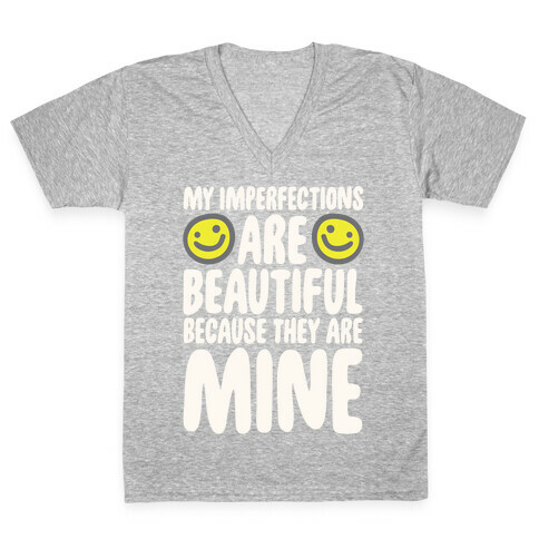 My Imperfections Are Beautiful V-Neck Tee Shirt