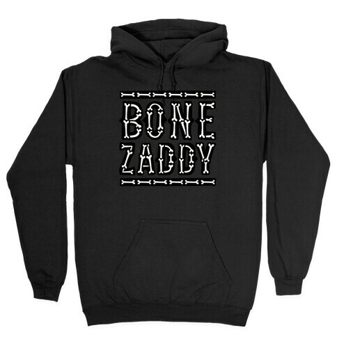 Bone Zaddy Hooded Sweatshirt
