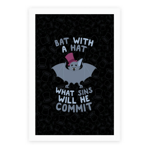 Bat With A Hat What Sins Will He Commit Poster