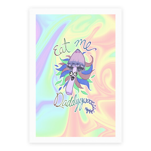 Eat Me Daddy Psychedelic Shroom Poster