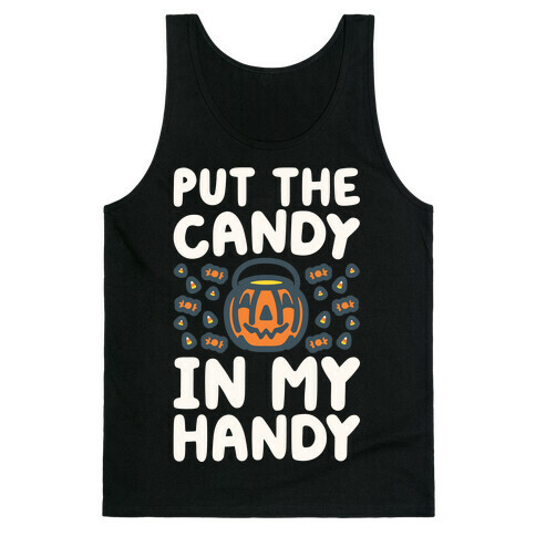 Put The Candy In My Handy Tank Top