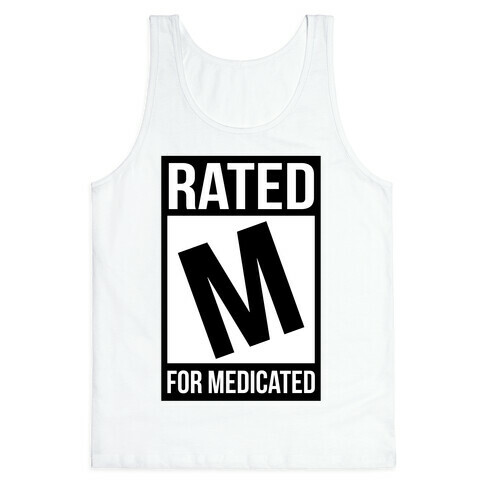 Rated M For Medicated  Tank Top