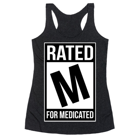 Rated M For Medicated  Racerback Tank Top