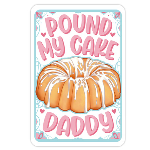 Pound My Cake Daddy Die Cut Sticker