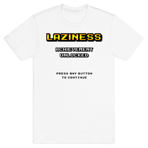 Laziness Achievement Unlocked T-Shirt