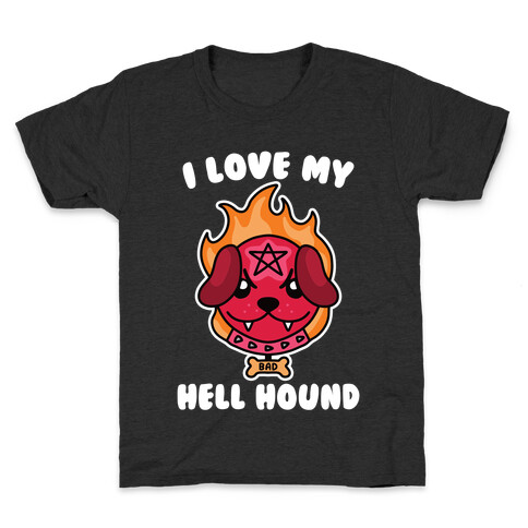 I Love My Hell Hound Kids T-Shirt