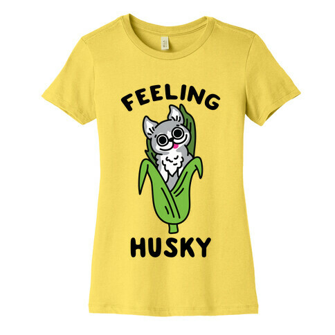 Feeling Husky (Corn Husky) Womens T-Shirt