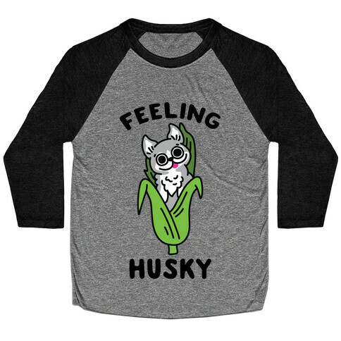 Feeling Husky (Corn Husky) Baseball Tee