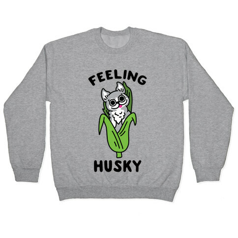 Feeling Husky (Corn Husky) Pullover