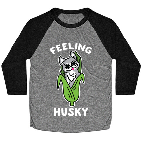 Feeling Husky (Corn Husky) Baseball Tee