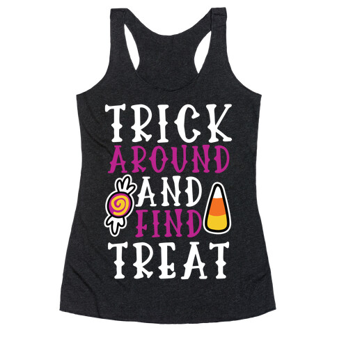 Trick Around and Find Treat Racerback Tank Top