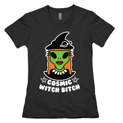 Cosmic Witch Bitch Womens T-Shirt