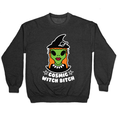 Cosmic Witch Bitch Pullover