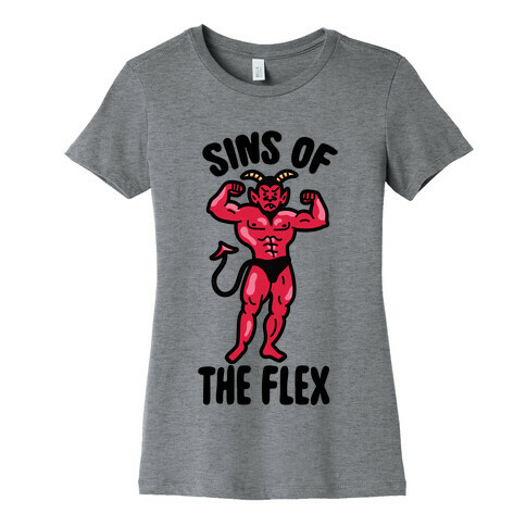 Sins of the Flex Womens T-Shirt