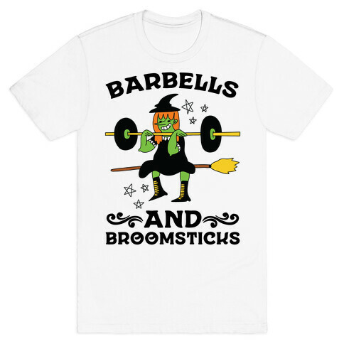 Barbells And Broomsticks T-Shirt