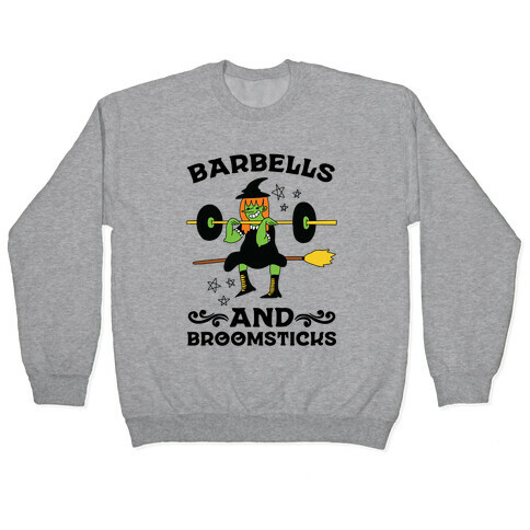 Barbells And Broomsticks Pullover