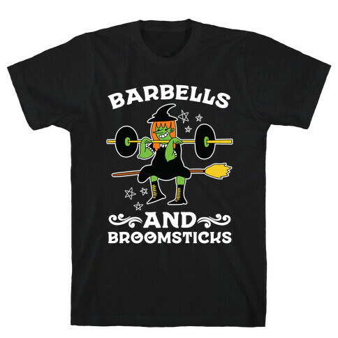 Barbells And Broomsticks T-Shirt