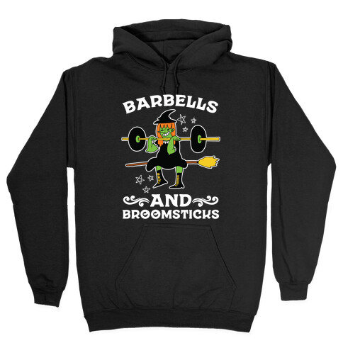 Barbells And Broomsticks Hooded Sweatshirt