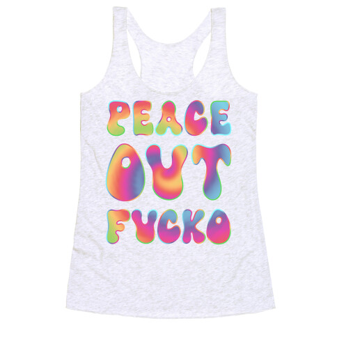 Peace Out F***o Racerback Tank Top